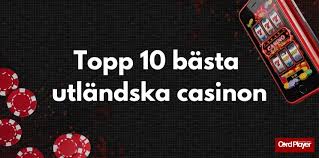 Utländska Casino En Guide till Internationella Spelupplevelser 538320955 Utländska Casino En Guide till Internationella Spelupplevelser 538320955