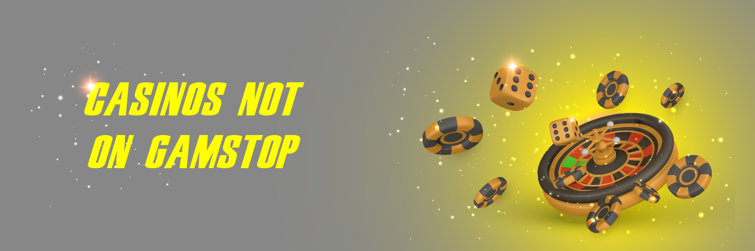Discovering Casinos Not on Gamstop Your Gateway to Unlimited Gaming